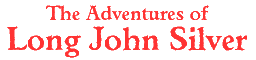 The Adventures of Long John Silver